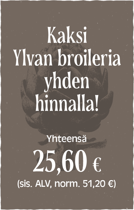 Kaksi Ylvan broileria -annosta yhden hinnalla