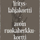 Yrityslahjakortti - Avoin ruokaherkkukortti